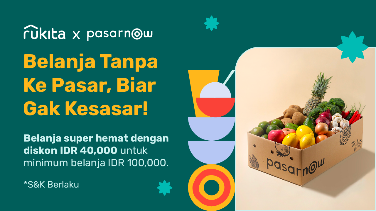 Rukita x Pasarnow: Belanja Irit ala Anak Kost, Pakai Promo Belanja Hingga Puluhan Ribu!