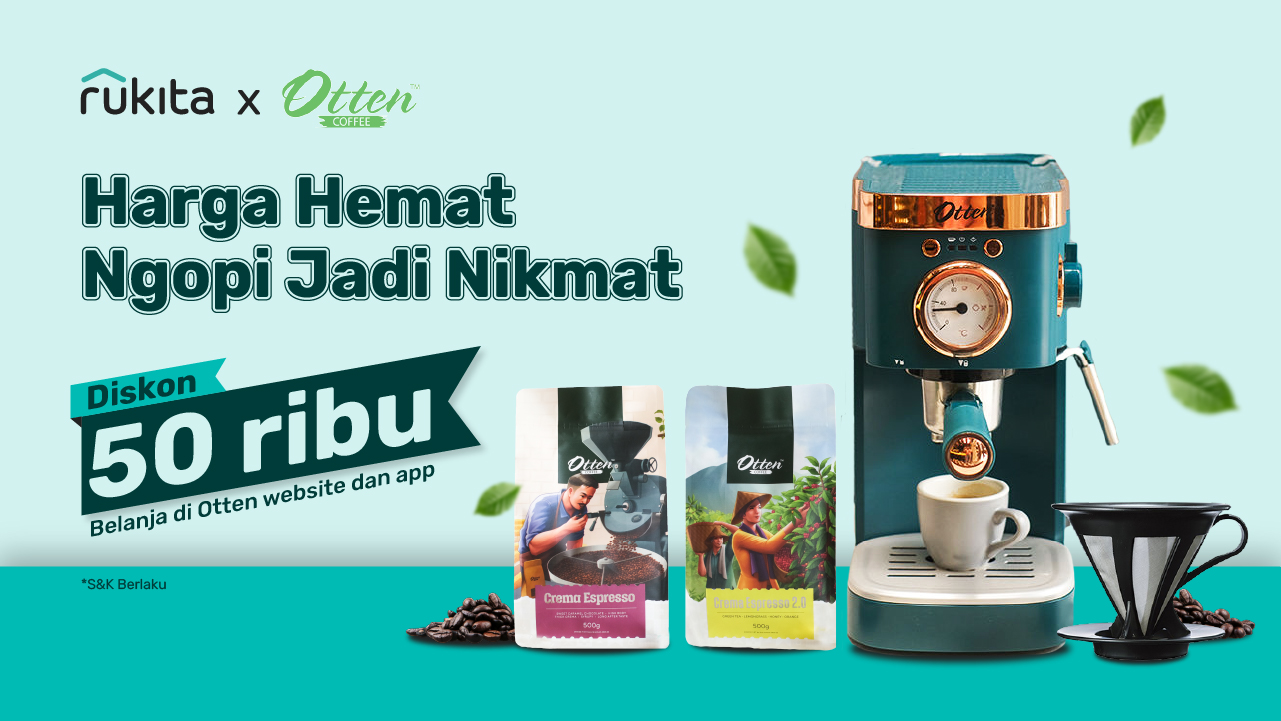 Rukita x Otten Coffee: Diskon 50 Ribu untuk Beli Kopi dan Alatnya, Saatnya Ngopi di Kost ala Cafe!