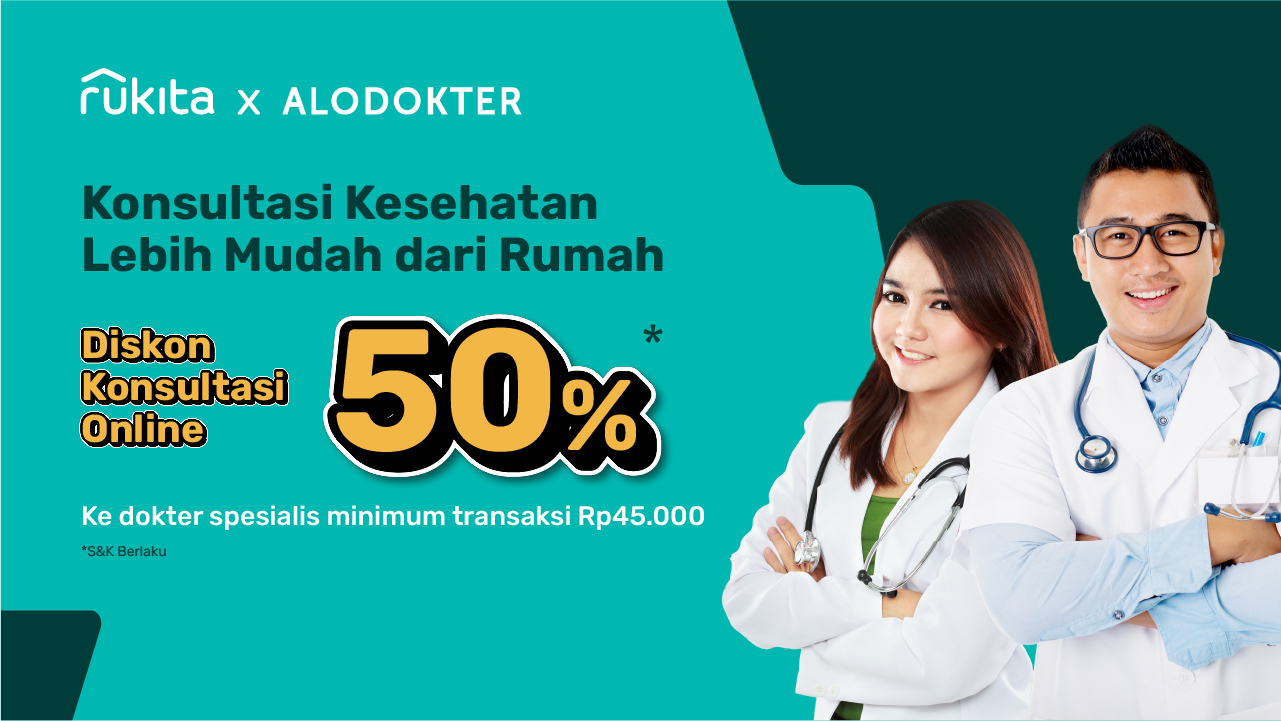 Rukita x Alodokter: Diskon 50% untuk Konsultasi dengan Dokter Spesialis, Ayo Hidup Sehat!