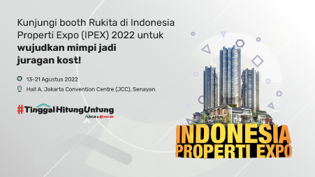 Ini 3 Alasan Kamu Harus Datang ke Indonesia Properti Expo 2022 | Ada Kesempatan Jadi Juragan Kost!