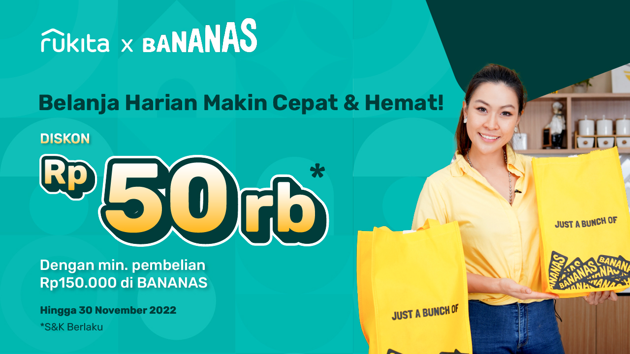 Rukita x BANANAS Indonesia: Diskon Rp50 Ribu Belanja Kebutuhan Harian, Hitungan Menit Sampai di Depan Kost!