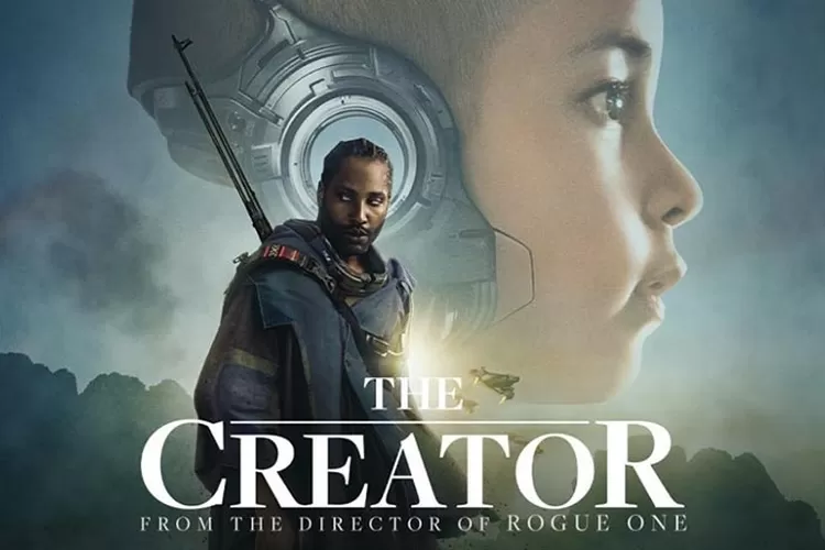 5 Fakta Menarik dan Sinopsis Film The Creator, Pertarungan Manusia Vs AI