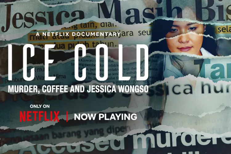 5 Fakta Menarik dan Sinopsi Film dokumenter Ice Cold: Murder, Coffee and Jessica Wongso di Netflix